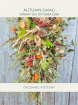 Workshops & Classes | Autumn Swag Class Oxcombe Pottery