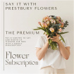 Bouquets | Subscription Flowers | The Premium Subscription - Pay 12 Months