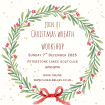 Christmas | Wreath Making Workshop 7/12/2025