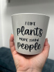 Fun personalised pots | I like plants more than people