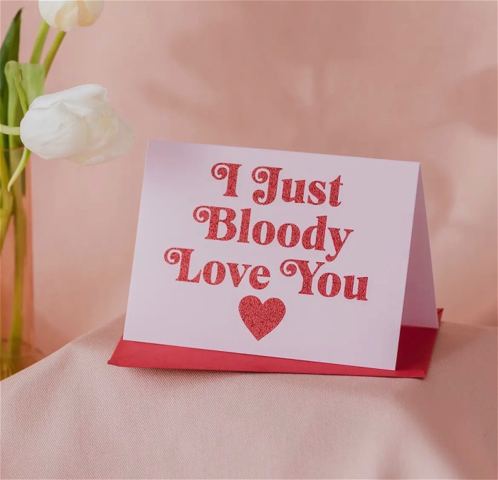 Valentine’s Day Accessories | I Just Bloody Love You Card with Biodegradable Glitter