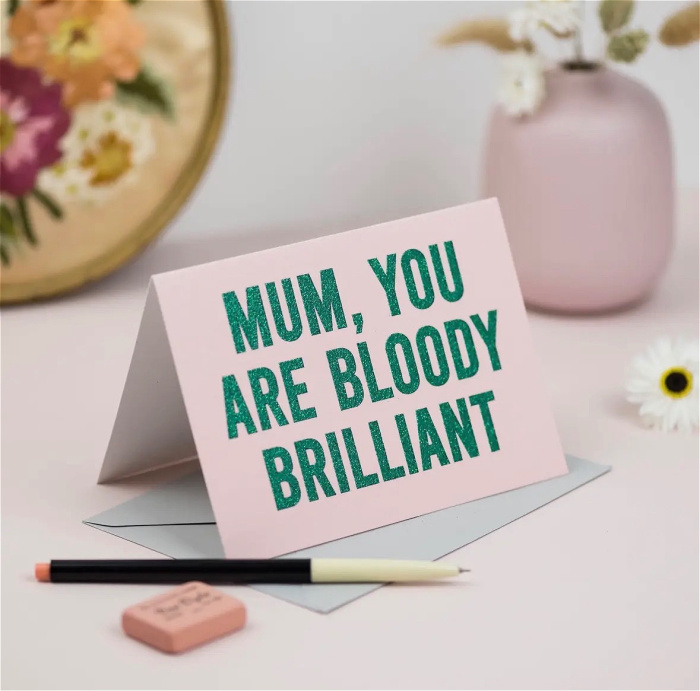 Mother's Day | Mum, You Are Bloody Brilliant Card
