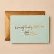 Greeting Cards | Everything Will Be Okay Card
