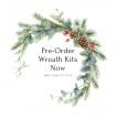 Pre-Order For Christmas 2024 | Pre order - Christmas wreath making kit