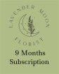 Bouquets | 9 Months Subscription