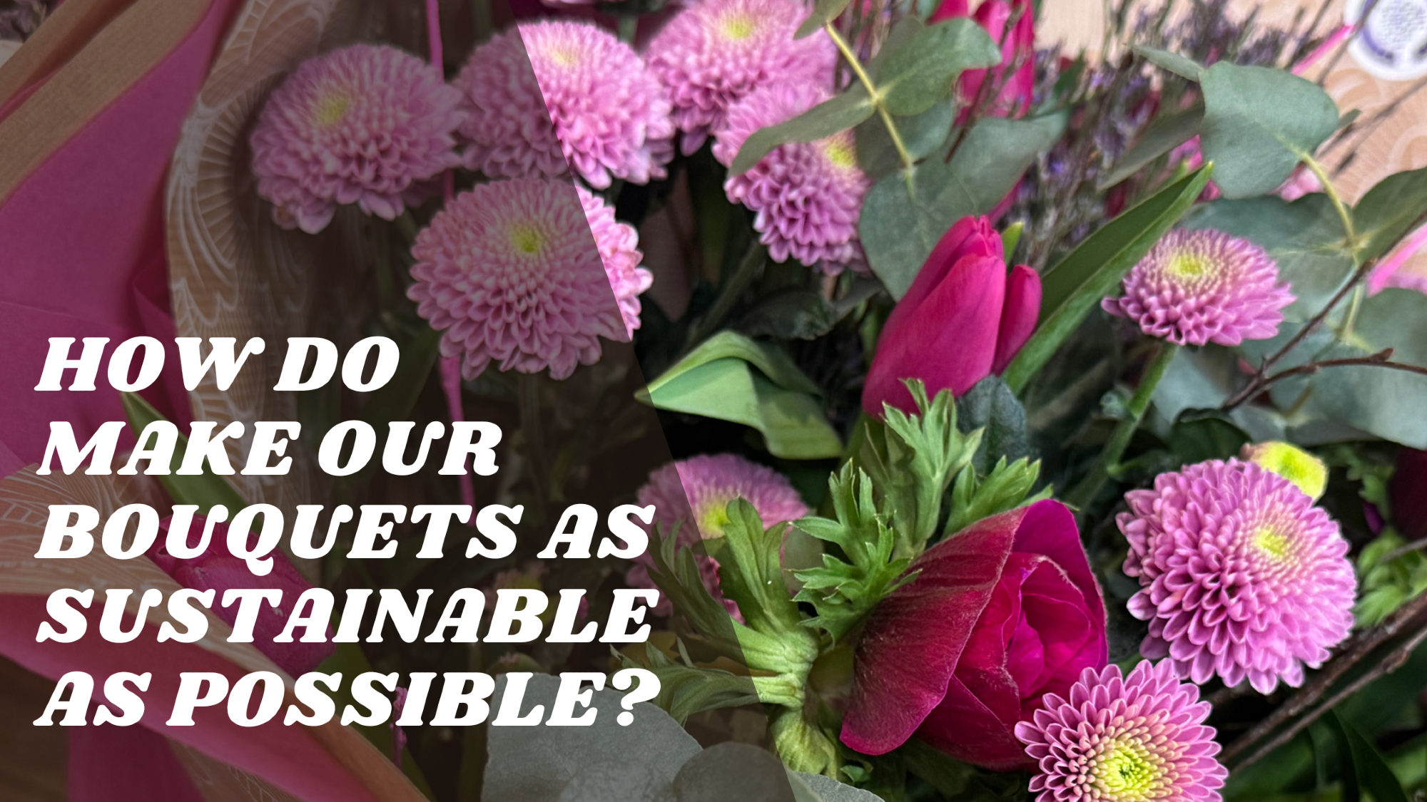 The Flower Studio Ltd | Isle of Man | How Do We Make Our Bouquets As Sustainable As Possible