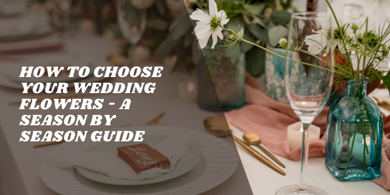 The Flower Studio Ltd | Isle of Man | How to Choose Your Wedding Flowers