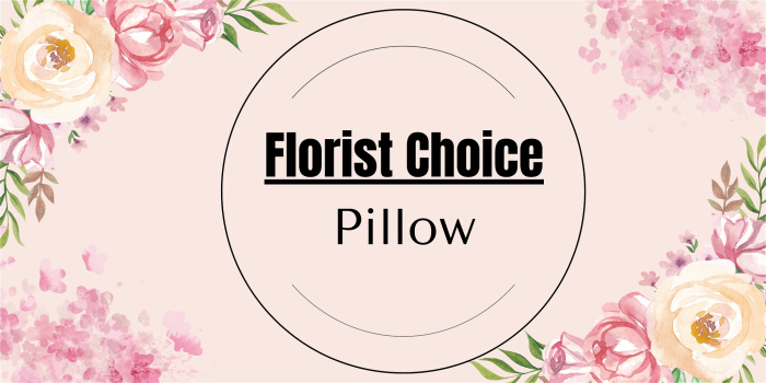 Florist Choice Pillow | funeral tribute | Florist Choice Pillow