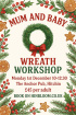 Christmas - Wreath Workshops | Mum&Baby Workshop - 01.12 @10AM