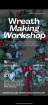 Christmas | Workshops | Saturday 29th Nov 2025 Christmas Wreath Workshop - Marks Hall