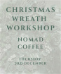 Workshops | Nomad Coffee - Thursday 3rd December - 7pm