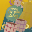 Greetings Cards | Here for you always Greeting Card